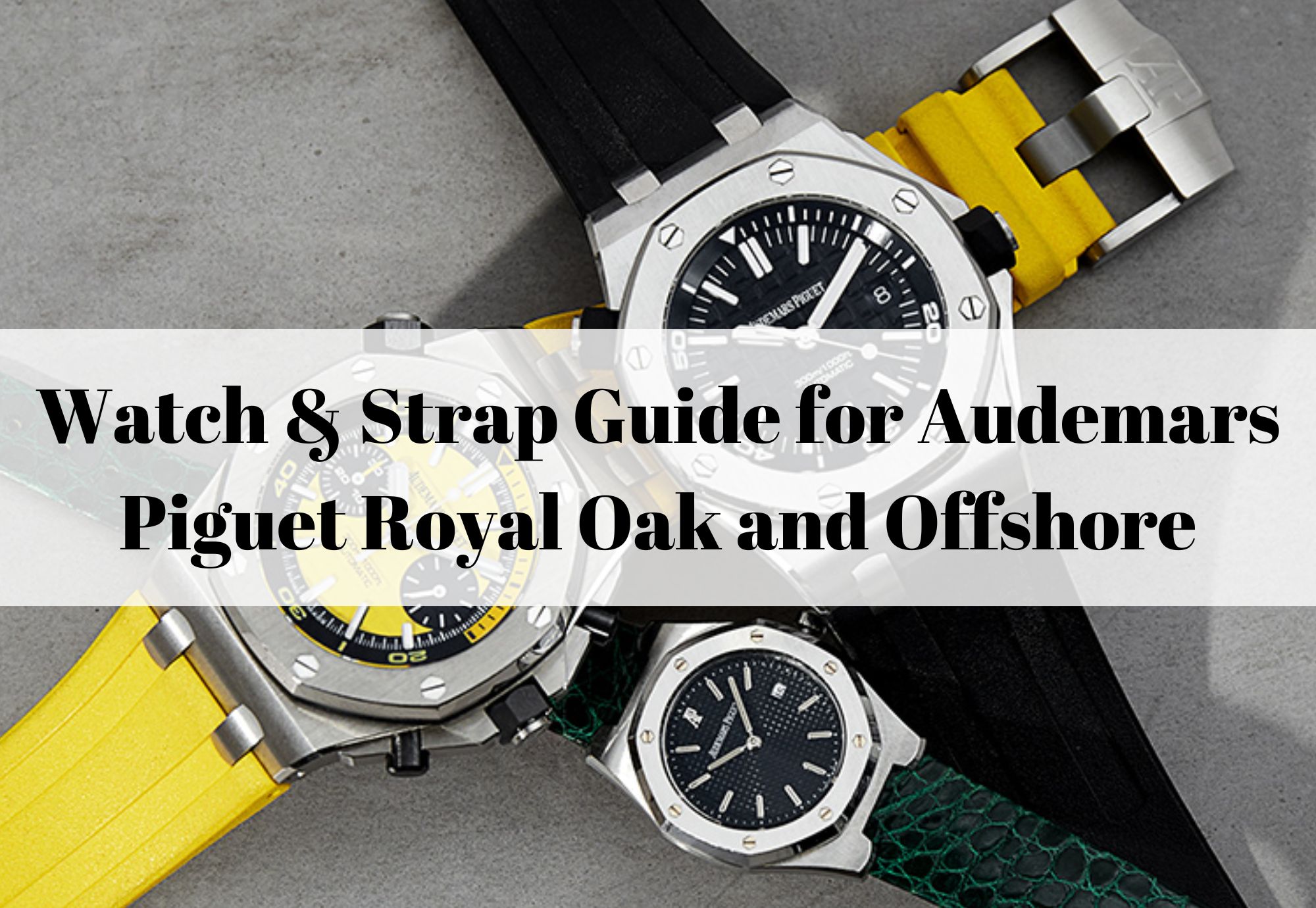 How to Choose the Best Audemars Piguet Royal Oak Bracelet for Your Watch