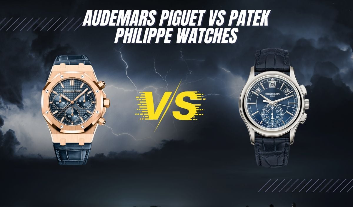 Audemars Piguet vs Patek Philippe: Which Swiss Watch Brand Reigns Supreme?