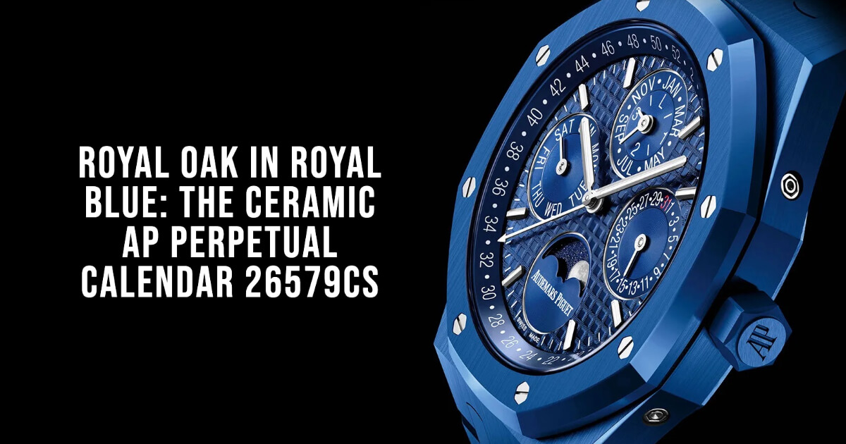 Audemars Piguet Blue Ceramic Collection: The Ultimate in Swiss Watch Craftsmanship